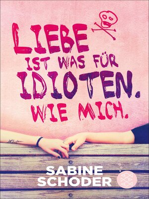 cover image of Liebe ist was für Idioten. Wie mich.